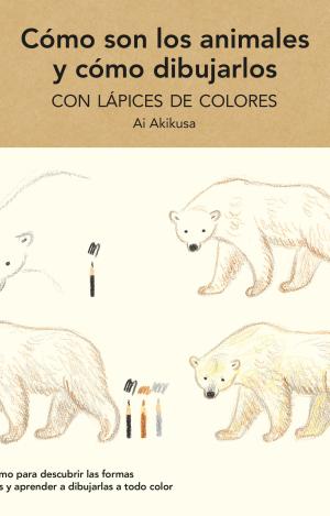 CÓMO SON LOS ANIMALES Y CÓMO DIBUJARLOS CON LÁPICES DE COLORES