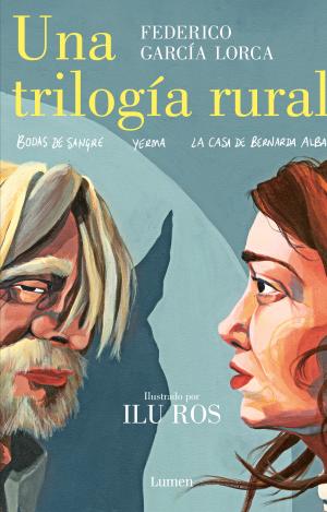 UNA TRILOGÍA RURAL (BODAS DE SANGRE, YERMA Y LA CASA DE BERNARDA ALBA)