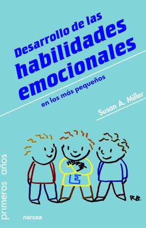 DESARROLLO DE LAS HABILIDADES EMOCIONALES EN LOS MÁS PEQUEÑOS