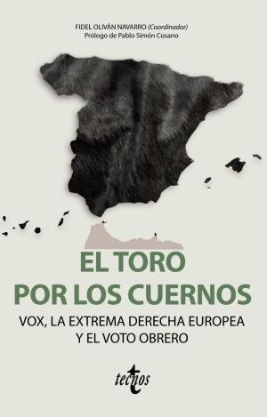 EL TORO POR LOS CUERNOS: VOX LA EXTREMA DERECHA EUROPEA Y EL VOTO OBRERO