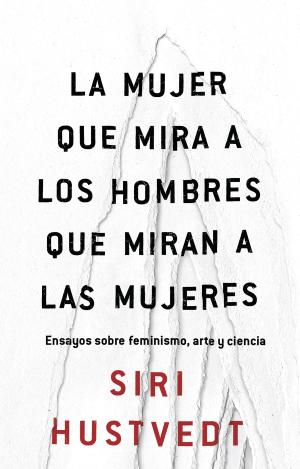 LA MUJER QUE MIRA A LOS HOMBRES QUE MIRAN A LAS MUJERES