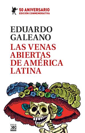LAS VENAS ABIERTAS DE ÁMERICA LATINA