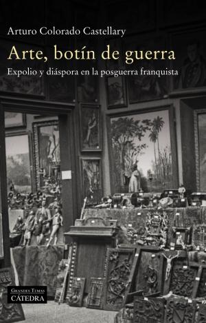 ARTE, BOTÍN DE GUERRA
