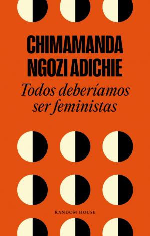 TODOS DEBERIAMOS SER FEMINISTAS