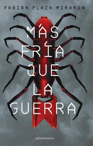 MÁS FRÍA QUE LA GUERRA - PREMIO MINOTAURO 2021