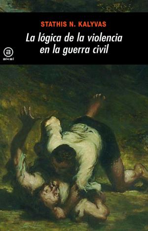 LA LÓGICA DE LA VIOLENCIA EN LA GUERRA CIVIL