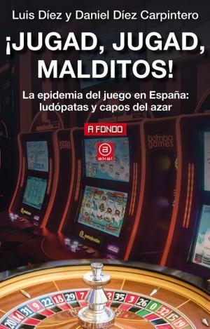 ¡JUGAD, JUGAD, MALDITOS!