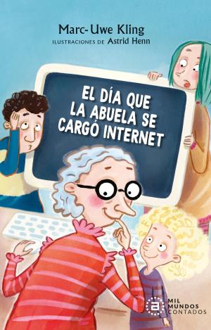 EL DÍA QUE LA ABUELA SE CARGÓ INTERNET