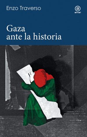 GAZA ANTE LA HISTORIA
