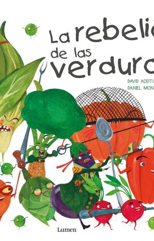 LA REBELIÓN DE LAS VERDURAS