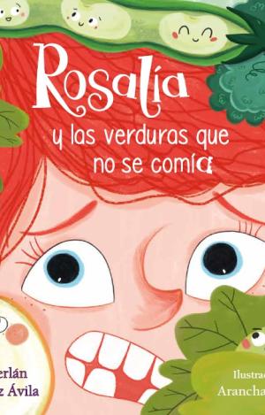 ROSALÍA Y LAS VERDURAS QUE NO SE COMÍA