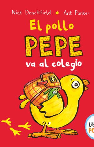 EL POLLO PEPE VA AL COLEGIO