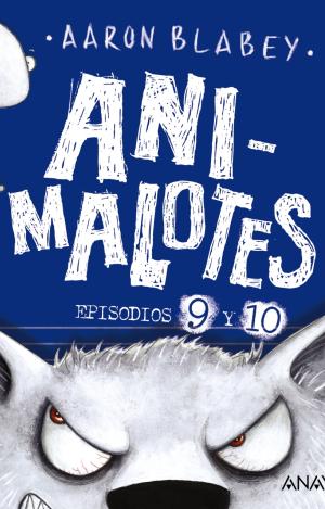 ANIMALOTES 9 Y 10: EL LOBO FEROZ / UN DÍA MOVIDITO