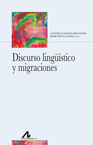 DISCURSO LINGÜÍSTICO Y MIGRACIONES