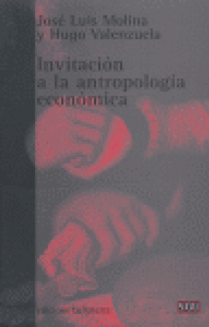 INVITACIÓN A LA ANTROPOLOGÍA ECONÓMICA