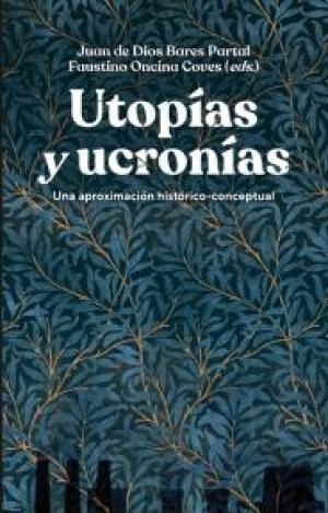 UTOPÍAS Y UCRONÍAS