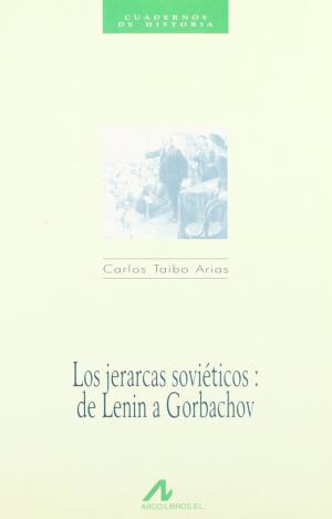 LOS JERARCAS SOVIÉTICOS: DE LENIN A GORBACHOV