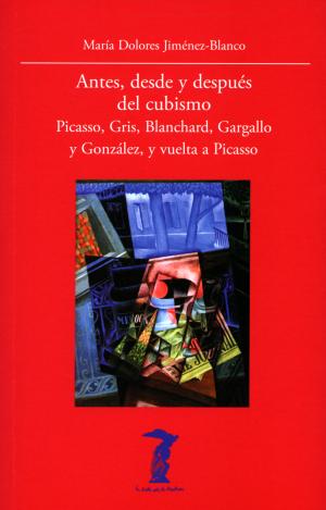 ANTES, DESDE Y DESPUÉS DEL CUBISMO