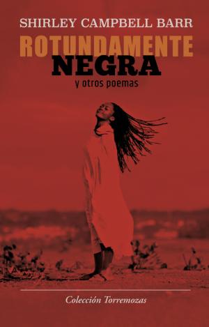 ROTUNDAMENTE NEGRA Y OTROS POEMAS