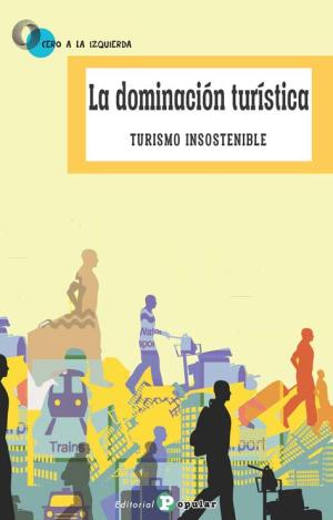 LA DOMINACIÓN TURÍSTICA