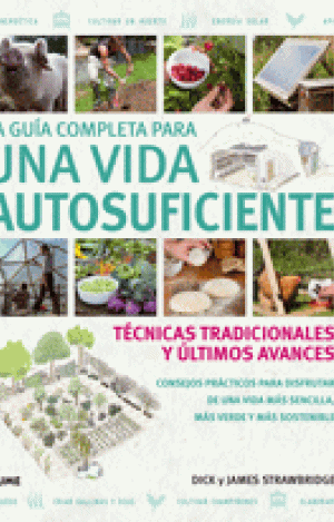 GUÍA COMPLETA PARA UNA VIDA AUTOSUFICIENTE