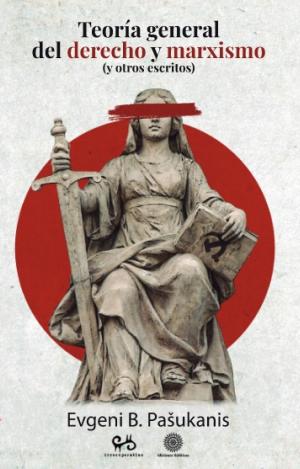 TEORÍA GENERAL DEL DERECHO Y MARXISMO