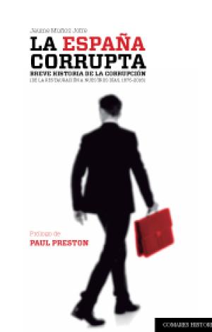 LA ESPAÑA CORRUPTA: 1875-2015