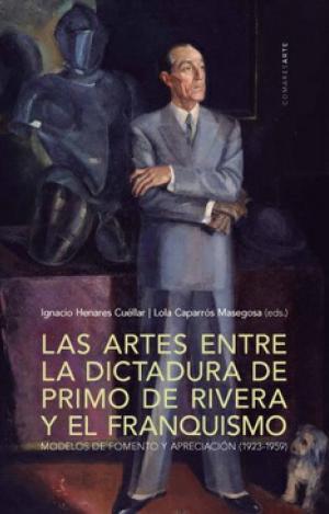 ARTES ENTRE LA DICTADURA DE PRIMO DE RIVERA Y EL FRANQUISMO