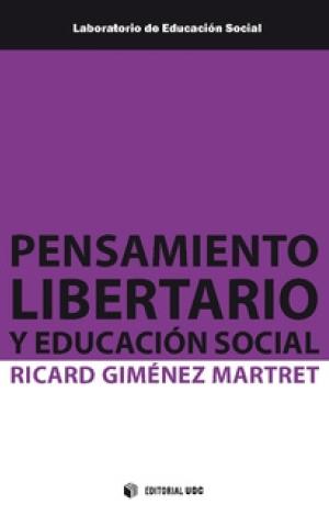 PENSAMIENTO LIBERTARIO Y EDUCACIÓN SOCIAL