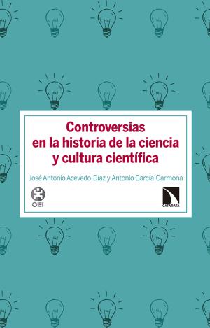 CONTROVERSIAS EN LA HISTORIA DE LA CIENCIA Y CULTURA CIENTÍFICA