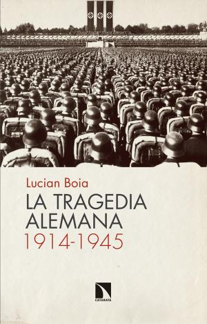 LA TRAGEDIA ALEMANA, 1914-1945