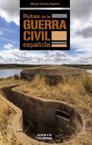 RUTAS DE LA GUERRA CIVIL ESPAÑOLA