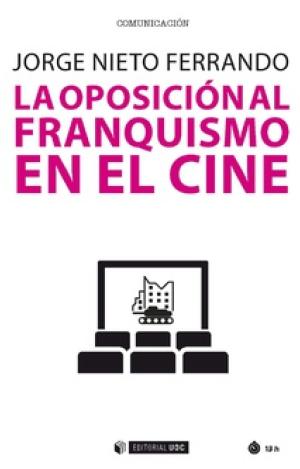 OPOSICIONAL FRANQUISMO EN EL CINE
