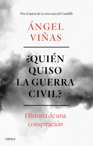 ¿QUIÉN QUISO LA GUERRA CIVIL?