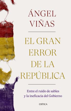 EL GRAN ERROR DE LA REPÚBLICA