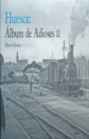 HUESCA ALBUM DE ADIOSES II