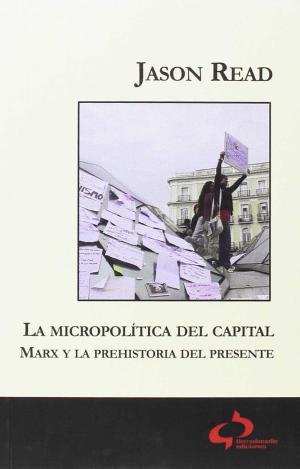 LA MICROPOLÍTICA DEL CAPITAL