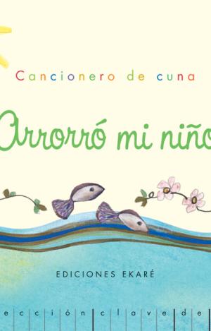 ARRORRÓ MI NIÑO · CANCIONERO DE CUNA