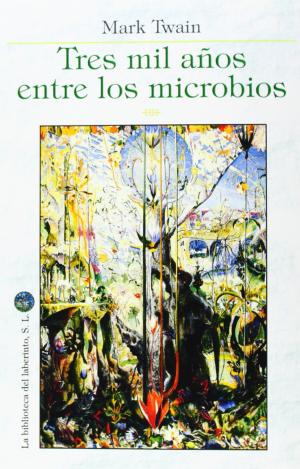 TRES MIL AÑOS ENTRE LOS MICROBIOS