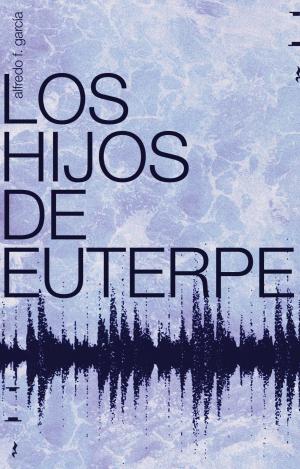 LOS HIJOS DE EUTERPE