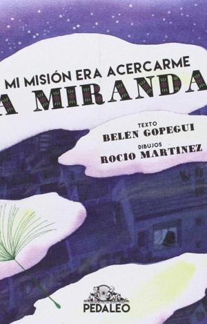 MI MISIÓN ERA ACERCARME A MIRANDA