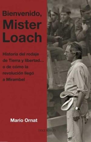 BIENVENIDO, MISTER LOACH. HISTORIA DEL RODAJE DE TIERRA Y LIBERTAD...