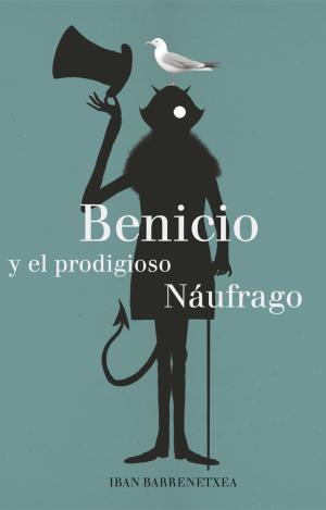 BENICIO Y EL PRODIGIOSO NÁUFRAGO