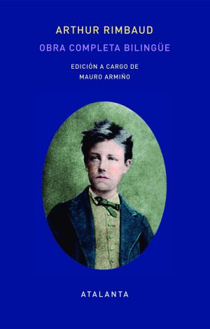 OBRA COMPLETA DE ARTHUR RIMBAUD - EDICIÓN BILINGÜE