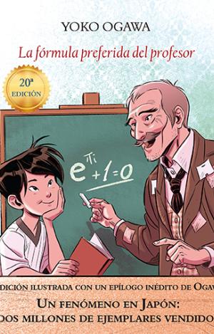 LA FÓRMULA PREFERIDA DEL PROFESOR (EDICIÓN ILUSTRADA)