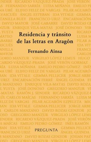RESIDENCIA Y TRÁNSITO DE LAS LETRAS EN ARAGÓN