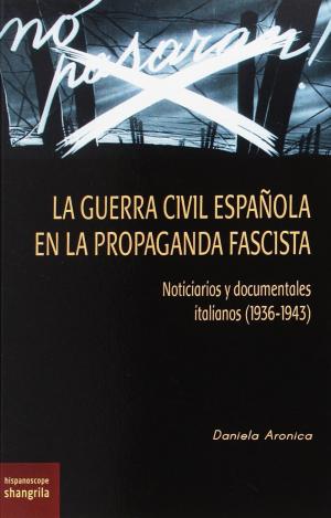 GUERRA CIVIL ESPAÑOLA EN LA PROPAGANDA FASCISTA