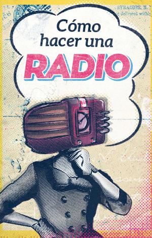 CÓMO HACER UNA RADIO