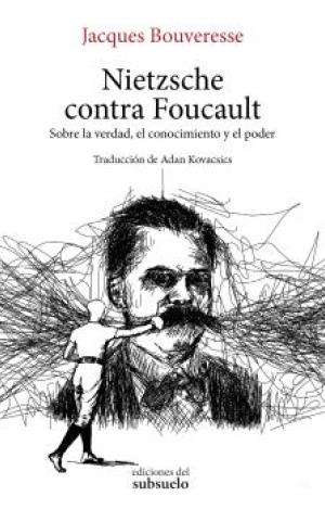 NIETZSCHE CONTRA FOUCAULT