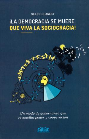 ¡LA DEMOCRACIA SE MUERE, QUE VIVA LA SOCIOCRACIA!